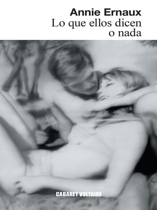 Title details for Lo que ellos dicen o nada by Annie Ernaux - Available